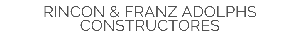 Rincon & Franz Adolphs Constructores
